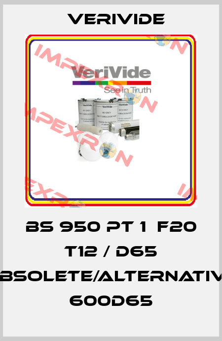 BS 950 PT 1  F20 T12 / D65 obsolete/alternative 600D65 Verivide
