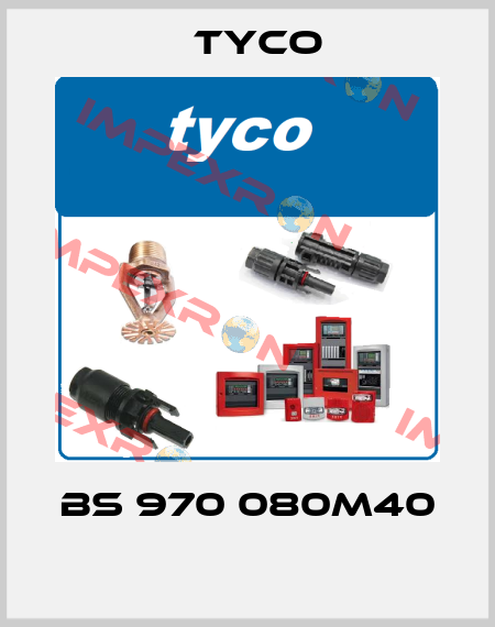 BS 970 080M40  TYCO
