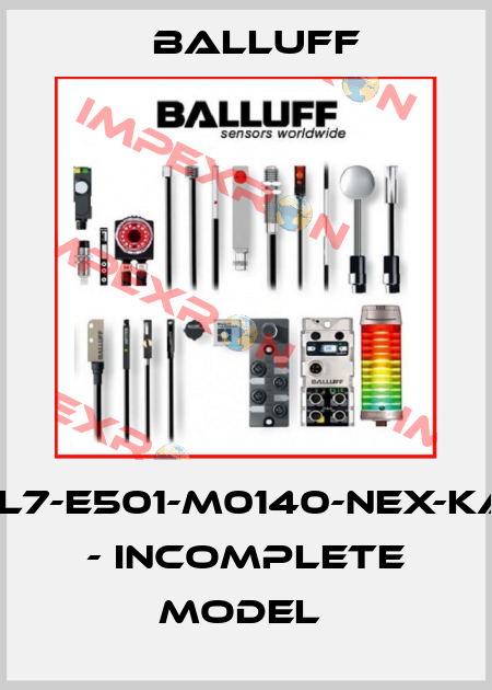 BTL7-E501-M0140-NEX-KA15 - incomplete model  Balluff