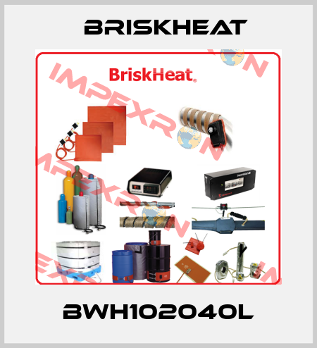 BWH102040L BriskHeat