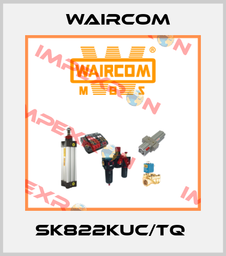 SK822KUC/TQ  Waircom