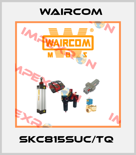 SKC815SUC/TQ  Waircom