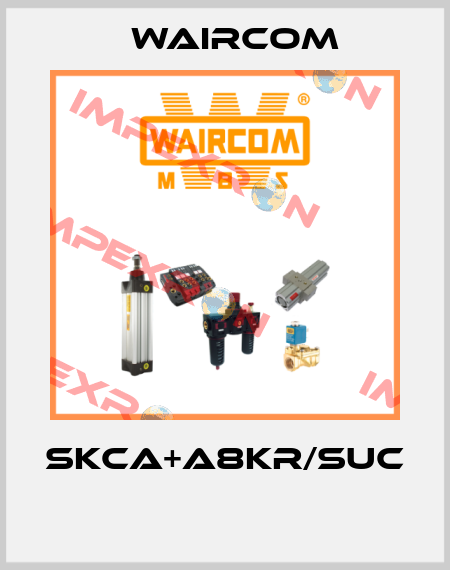 SKCA+A8KR/SUC  Waircom