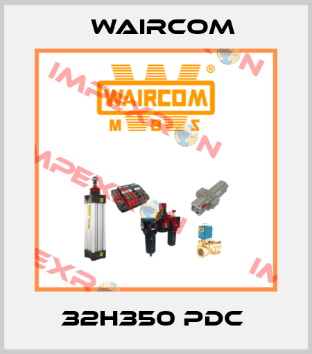 32H350 PDC  Waircom