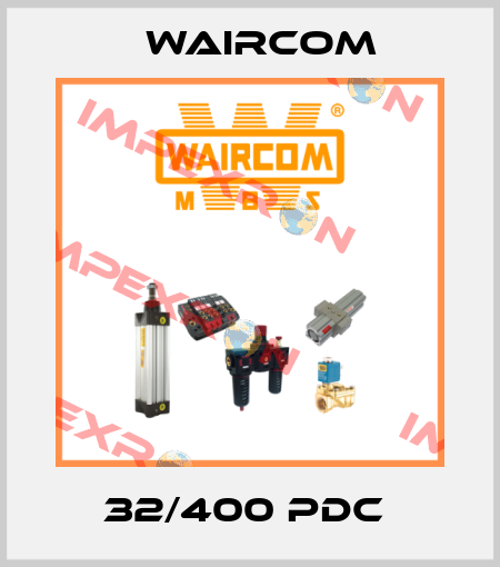32/400 PDC  Waircom