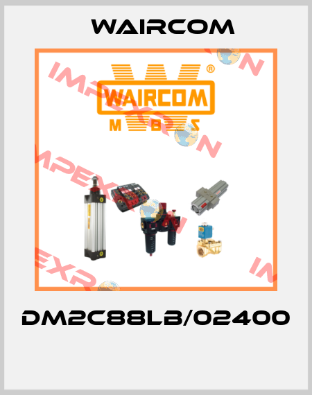 DM2C88LB/02400  Waircom