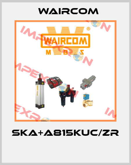 SKA+A815KUC/ZR  Waircom