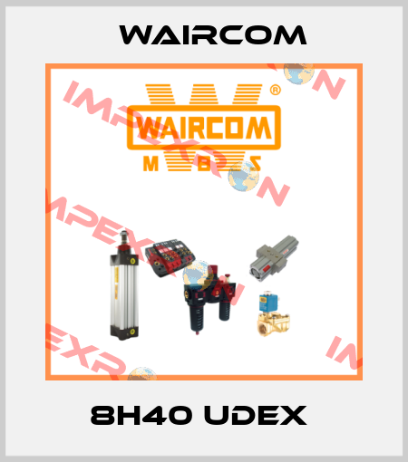8H40 UDEX  Waircom