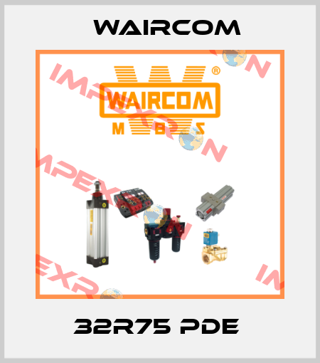 32R75 PDE  Waircom