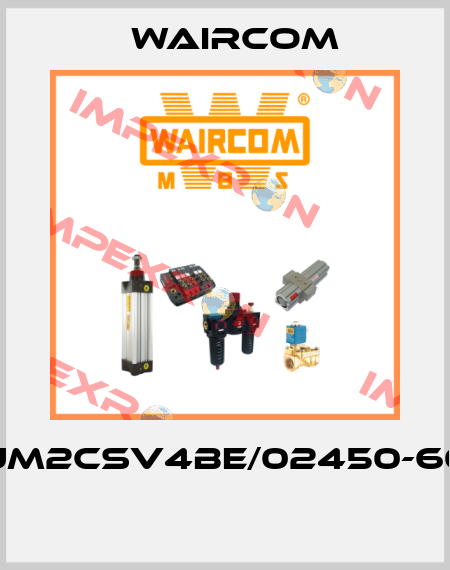 UM2CSV4BE/02450-60  Waircom