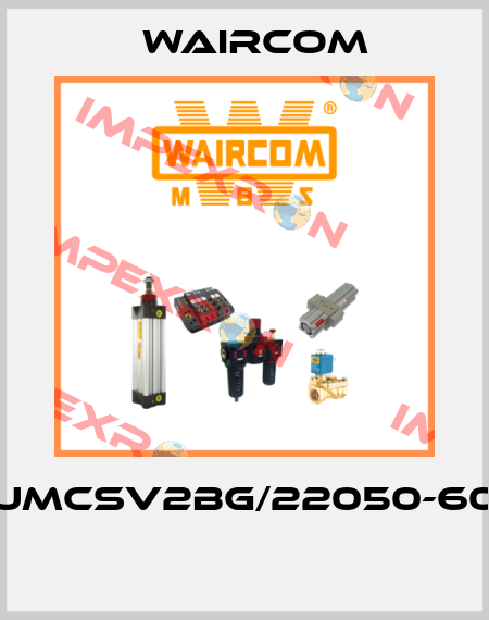 UMCSV2BG/22050-60  Waircom