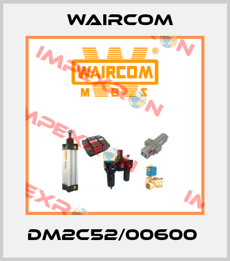 DM2C52/00600  Waircom