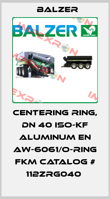 CENTERING RING, DN 40 ISO-KF ALUMINUM EN AW-6061/O-RING FKM CATALOG # 112ZRG040  Balzer