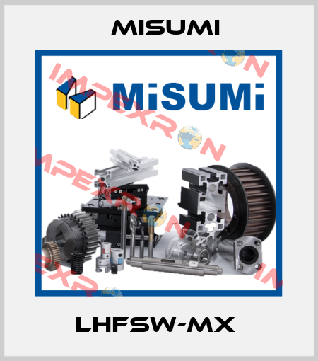 LHFSW-MX  Misumi