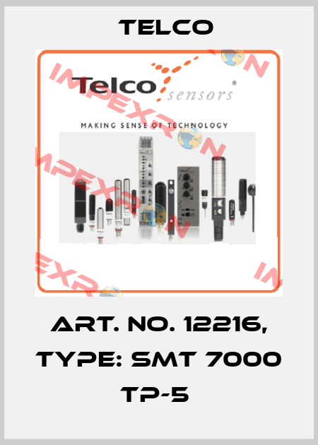 Art. No. 12216, Type: SMT 7000 TP-5  Telco