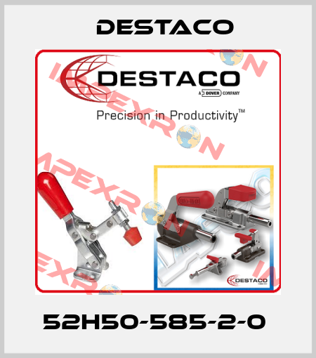 52H50-585-2-0  Destaco