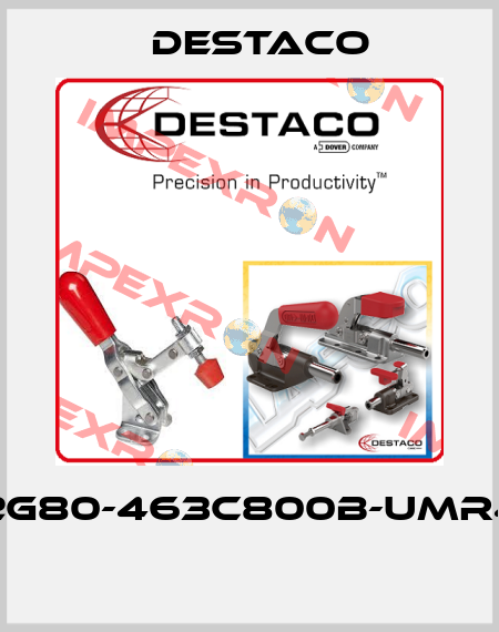 82G80-463C800B-UMR45  Destaco