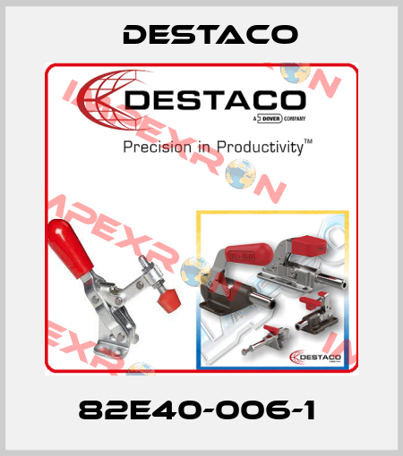 82E40-006-1  Destaco