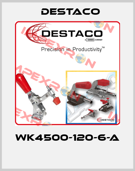 WK4500-120-6-A  Destaco