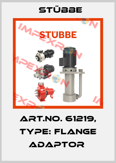 Art.No. 61219, Type: Flange adaptor  Stübbe