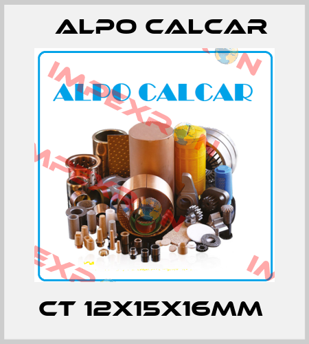 CT 12X15X16MM  Alpo Calcar