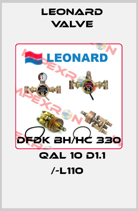 DFDK BH/HC 330   QAL 10 D1.1 /-L110  LEONARD VALVE