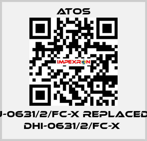DHU-0631/2/FC-X REPLACED BY DHI-0631/2/FC-X  Atos