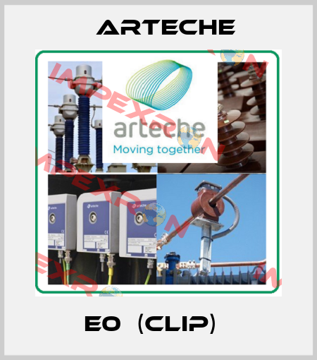 E0  (CLIP)   Arteche