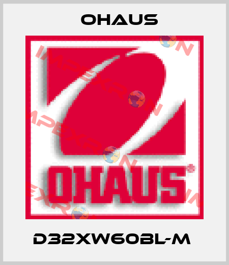 D32XW60BL-M  Ohaus