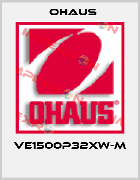 VE1500P32XW-M  Ohaus