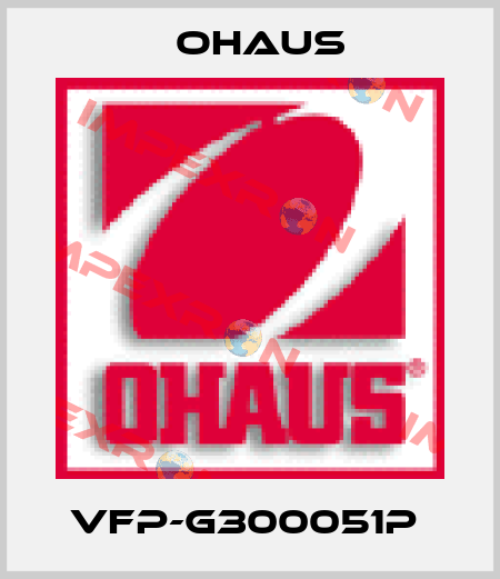 VFP-G300051P  Ohaus