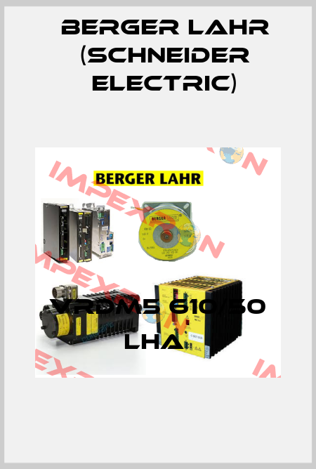 VRDM5 610/50 LHA  Berger Lahr (Schneider Electric)
