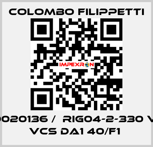 M100020136 /  RIG04-2-330 VLRA VCS DA1 40/F1  Colombo Filippetti