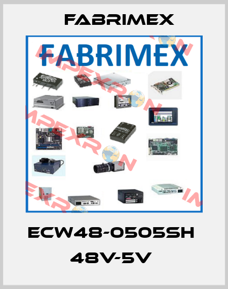 ECW48-0505SH  48V-5V  Fabrimex