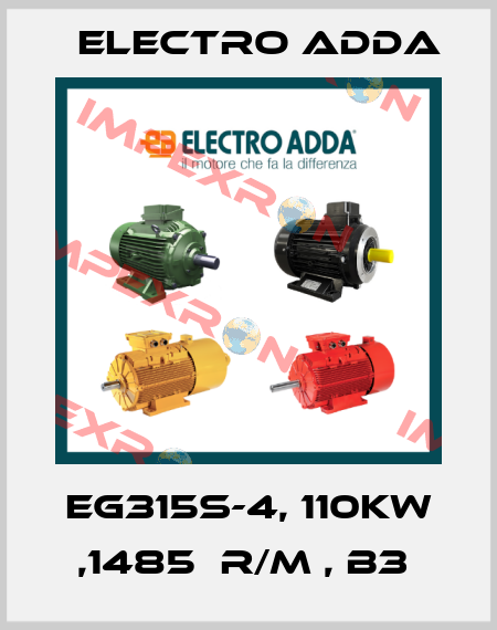 EG315S-4, 110KW ,1485  R/M , B3  Electro Adda