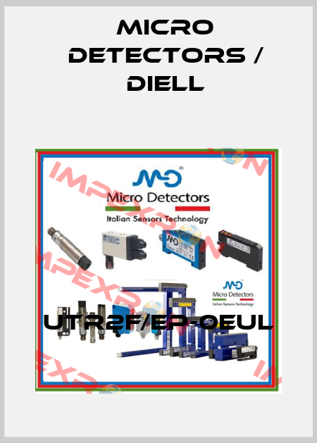 UTR2F/EP-0EUL Micro Detectors / Diell