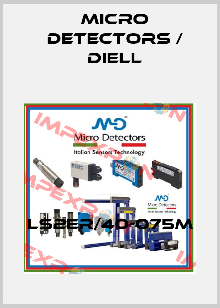 LS2ER/40-075M Micro Detectors / Diell
