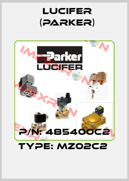P/N: 485400C2 Type: MZ02C2  Lucifer (Parker)