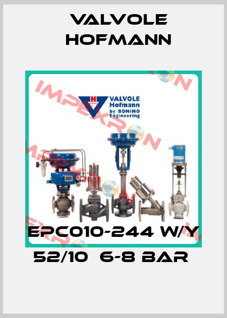 EPC010-244 W/Y  52/10  6-8 BAR  Valvole Hofmann