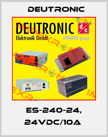 ES-240-24, 24VDC/10A  Deutronic