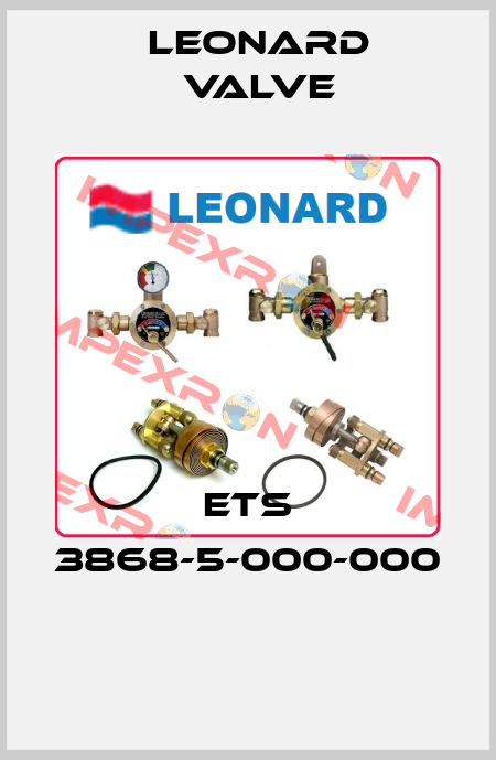 ETS 3868-5-000-000  LEONARD VALVE