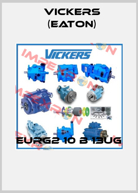 EURG2 10 B 13UG  Vickers (Eaton)