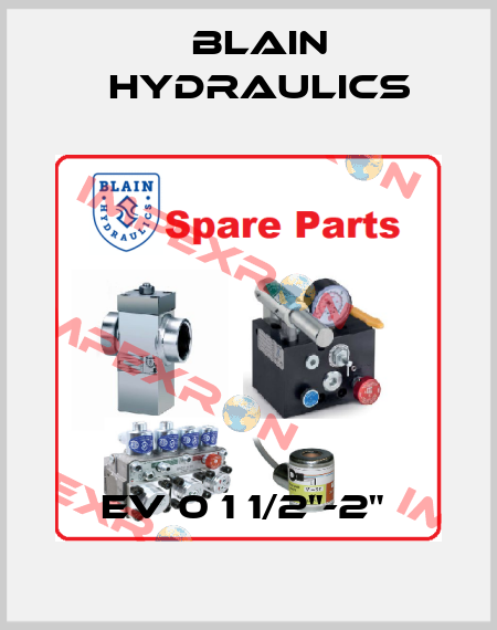 EV 0 1 1/2"-2"  Blain Hydraulics