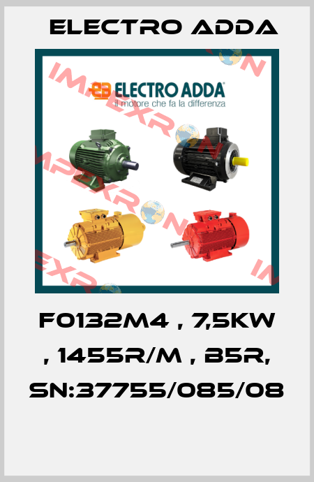 F0132M4 , 7,5KW , 1455R/M , B5R, SN:37755/085/08  Electro Adda