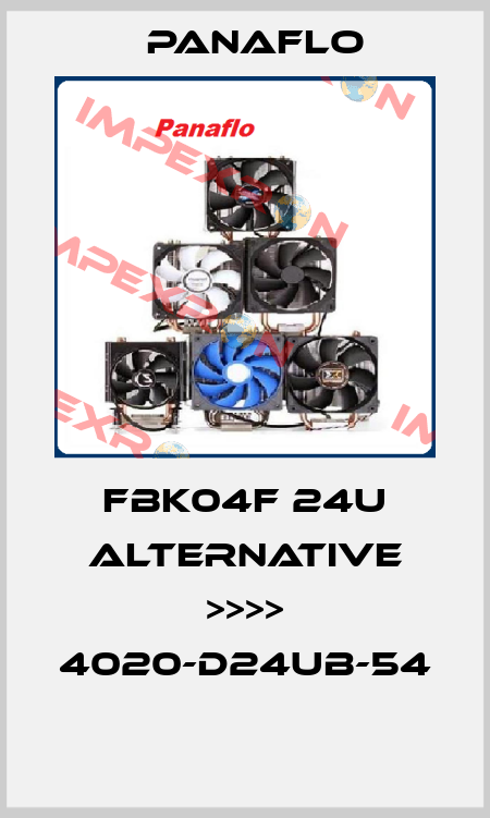FBK04F 24U ALTERNATIVE >>>> 4020-D24UB-54  Panaflo