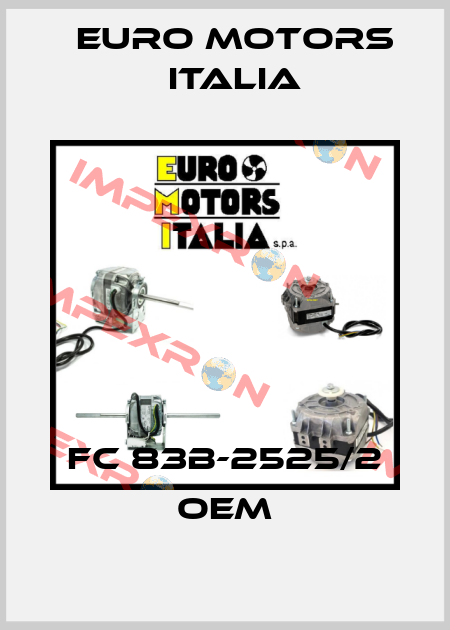 FC 83B-2525/2 OEM Euro Motors Italia