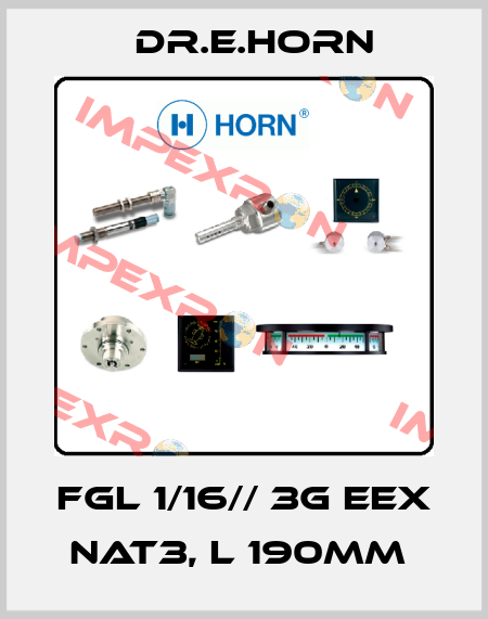 FGL 1/16// 3G EEX NAT3, L 190MM  Dr.E.Horn