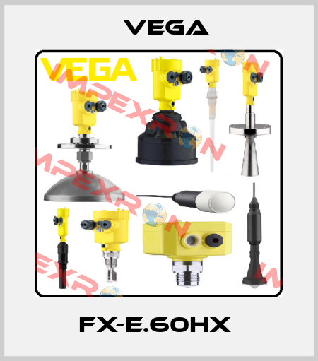 FX-E.60HX  Vega
