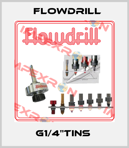 G1/4"TINS  Flowdrill