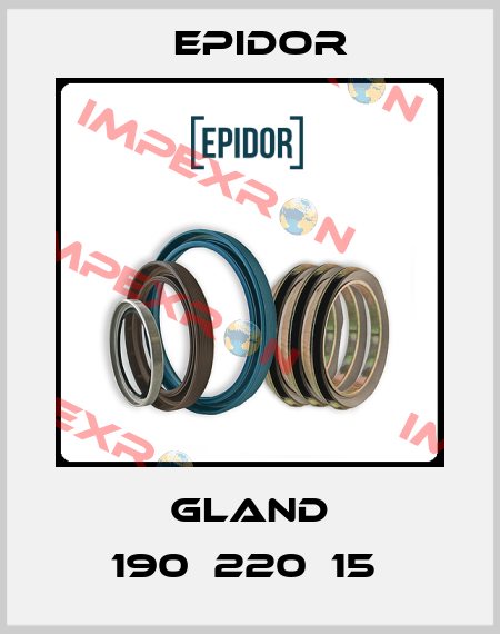 GLAND 190Х220Х15  Epidor